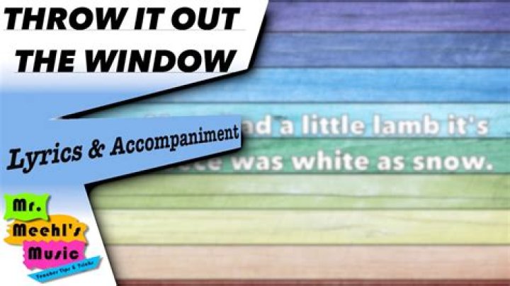 Unleash The Power Of "Throw It Out The Window" Lyrics: Discoveries And Insights